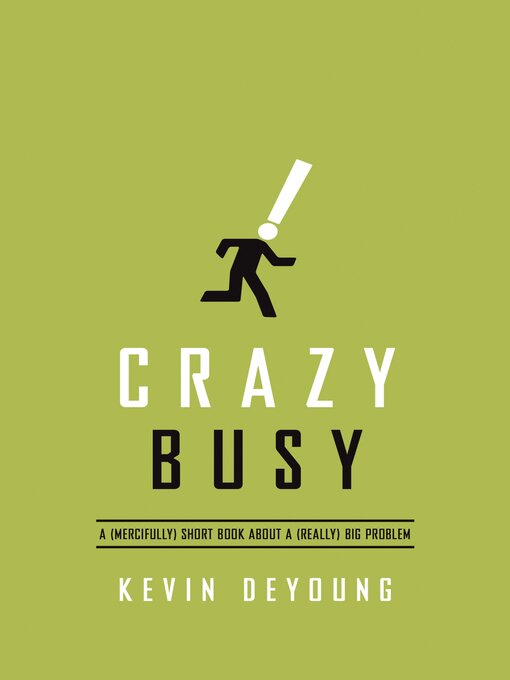 Title details for Crazy Busy by Kevin DeYoung - Wait list